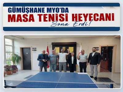 Gümüşhane MYO’da Masa Tenisi Heyecanı Sona Erdi
