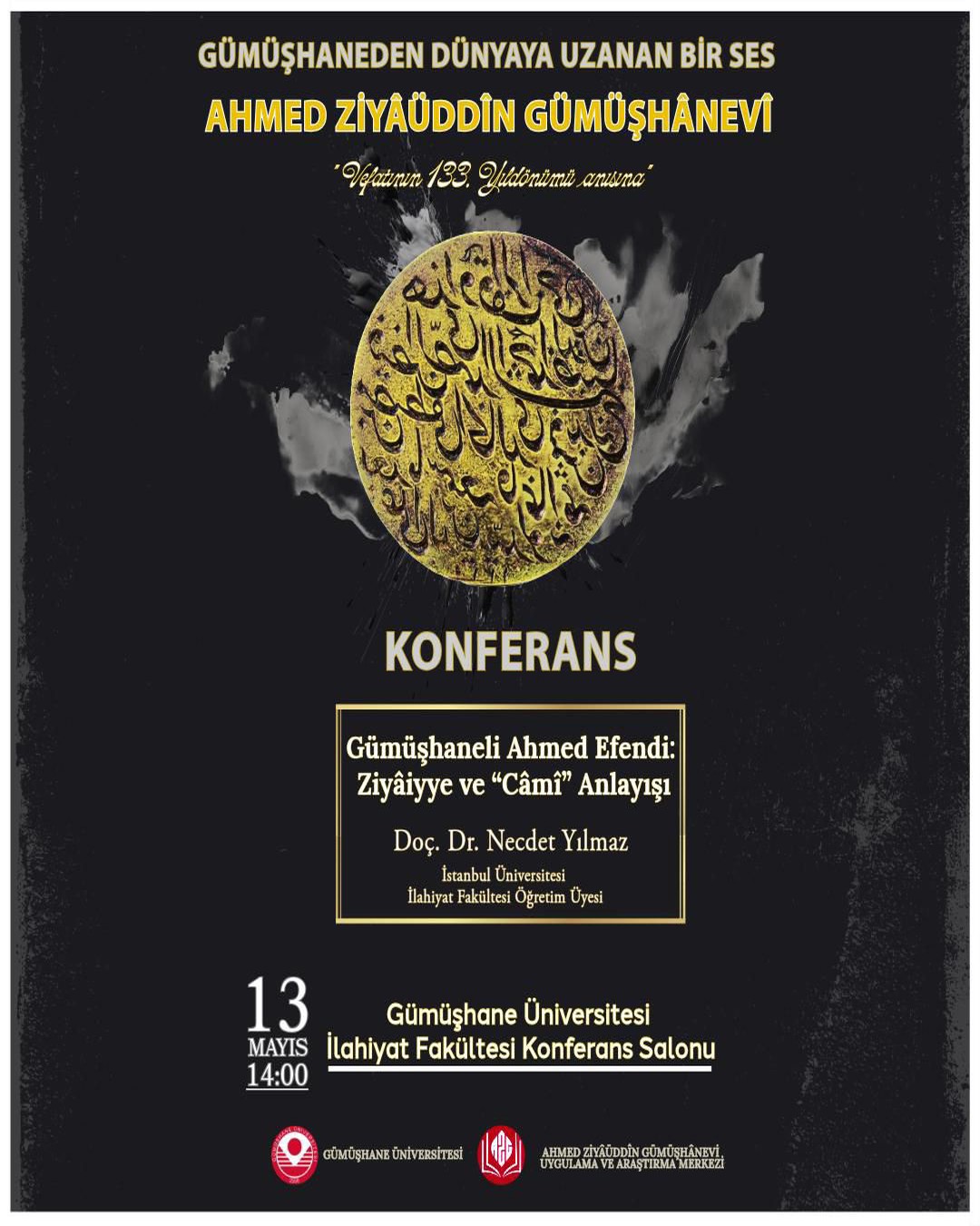 "Gümüşhaneden Dünyaya Uzanan Bir Ses Ahmed Ziyâüddîn Gümüşhânevî" Başlıklı Konferans
