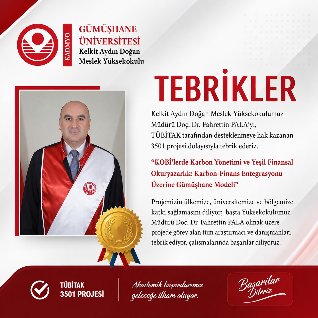 Yüksekokulumuz Müdürü Doç. Dr. Fahrettin PALA’yı, TÜBİTAK tarafından desteklenmeye hak kazanan 3501 projesi dolayısıyla tebrik ederiz.