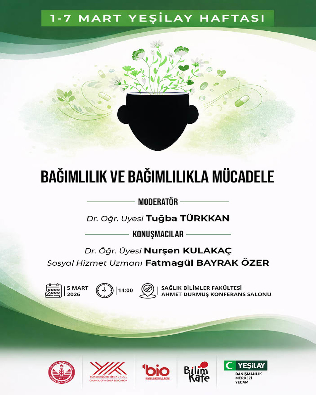 "BAĞIMLILIK VE BAĞIMLILIKLA MÜCADELE" ETKİNLİĞİ DUYURUSU